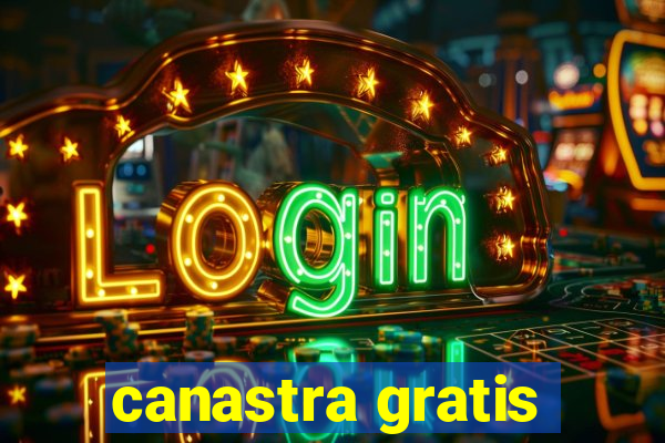 canastra gratis